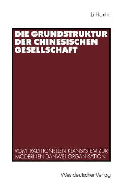 Buy Die Grundstruktur Der Chinesischen Gesellschaft (English, Hanlin Li) — BookShops.in