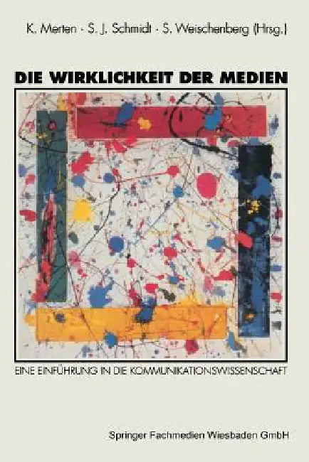 Buy Die Wirklichkeit Der Medien (English, Klaus Merten | Siegfried J. Schmidt | Siegfried Weischenberg) — BookShops.in