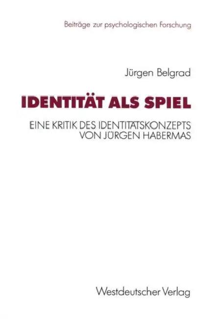 Identität ALS Spiel (English, Jürgen Belgrad)