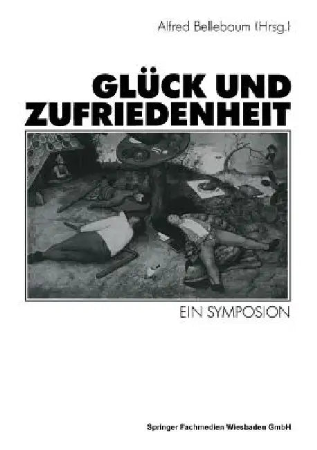 Buy Glück Und Zufriedenheit (English, Alfred Bellebaum) — BookShops.in