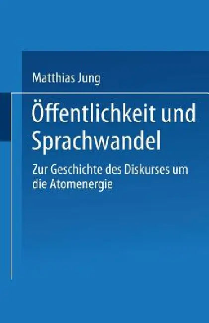 Buy Öffentlichkeit Und Sprachwandel (English, Matthias Jung) — BookShops.in