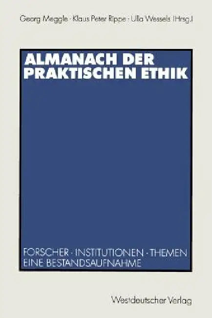 Almanach Der Praktischen Ethik (English, Georg Meggle | Klaus Peter Rippe | Ulla Wessels)