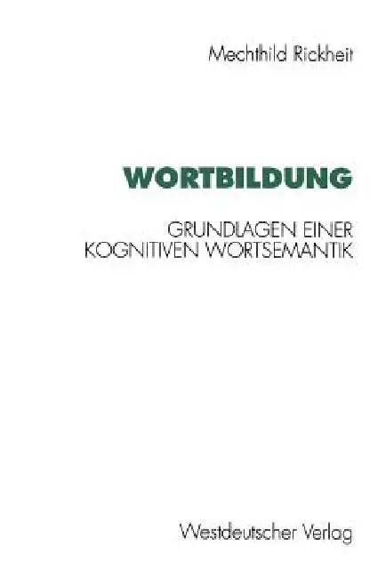 Buy Wortbildung (English, Mechthild Rickheit) — BookShops.in