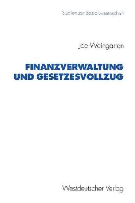 Buy Finanzverwaltung Und Gesetzesvollzug (English, Joe Weingarten) — BookShops.in