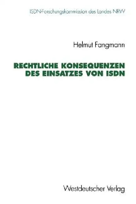 Buy Rechtliche Konsequenzen Des Einsatzes Von ISDN (English, Helmut Fangmann) — BookShops.in