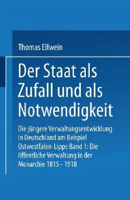 Buy Der Staat ALS Zufall Und ALS Notwendigkeit (English, Thomas Ellwein) — BookShops.in