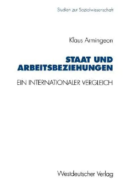 Buy Staat Und Arbeitsbeziehungen (English, Klaus Armingeon) — BookShops.in