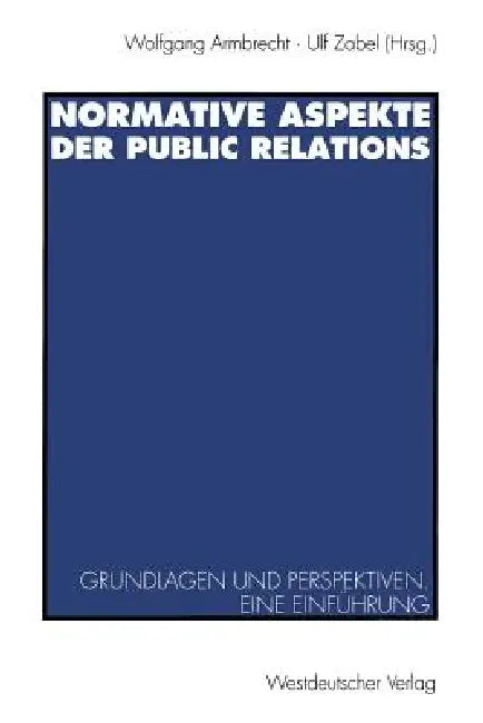 Normative Aspekte Der Public Relations (English, Wolfgang Armbrecht | Ulf J. Zabel)