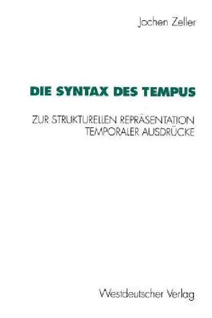 Die Syntax Des Tempus (English, Jochen Zeller)