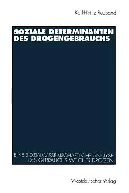 Buy Soziale Determinanten Des Drogengebrauchs (English, Karl-Heinz Reuband) — BookShops.in