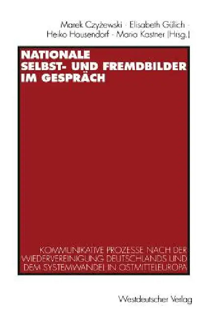 Buy Nationale Selbst- Und Fremdbilder Im Gespräch (English, Marek Czyzewski | Elisabeth Gülich | Heiko Hausendorf) — BookShops.in