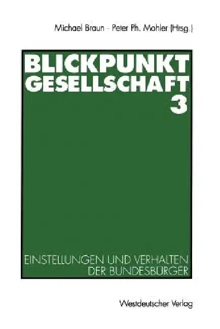 Buy Blickpunkt Gesellschaft 3 (English, Michael Braun | Peter Ph. Mohler) — BookShops.in