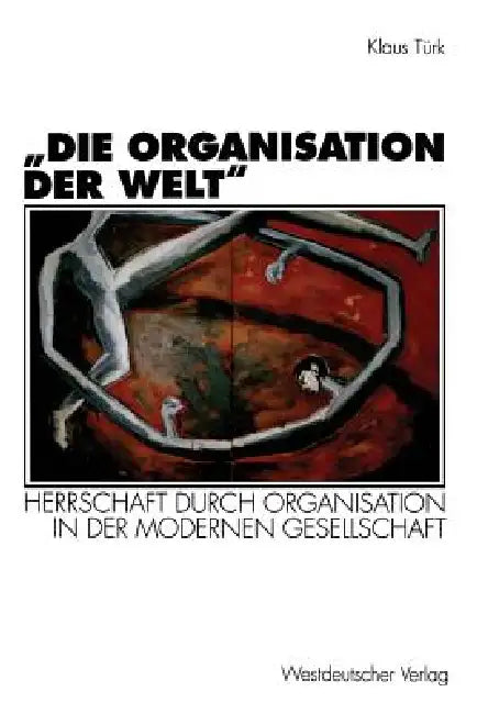 Buy "Die Organisation Der Welt" (English, Klaus Türk) — BookShops.in