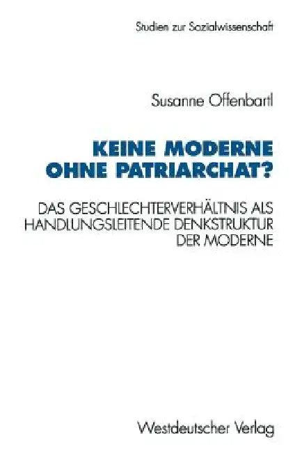 Buy Keine Moderne Ohne Patriarchat? (English, Susanne Offenbartl) — BookShops.in