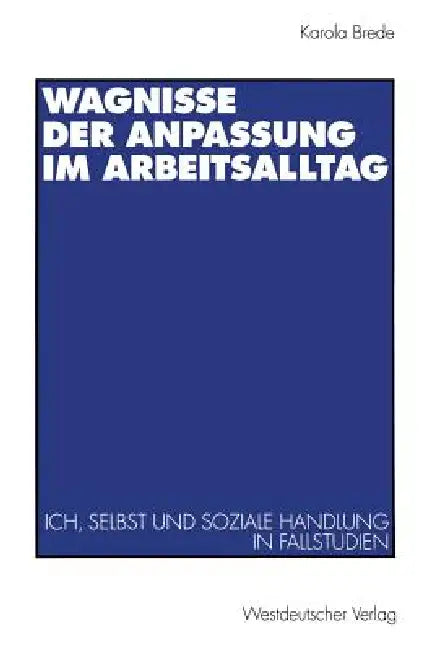 Buy Wagnisse Der Anpassung Im Arbeitsalltag (English, Karola Brede) — BookShops.in
