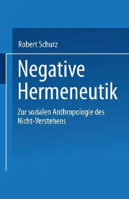 Buy Negative Hermeneutik (English, Robert Schurz) — BookShops.in