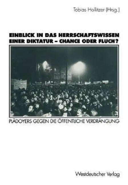 Buy Einblick in Das Herrschaftswissen Einer Diktatur -- Chance Oder Fluch? (English, Tobias Hollitzer) — BookShops.in
