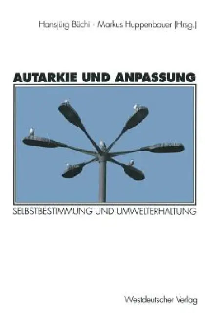 Buy Autarkie Und Anpassung (English, Hansjürg Büchi | Markus Huppenbauer) — BookShops.in