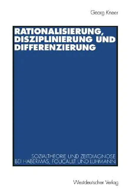 Buy Rationalisierung, Disziplinierung Und Differenzierung (English, Georg Kneer) — BookShops.in