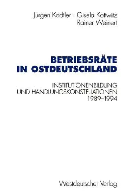 Buy Betriebsräte in Ostdeutschland (English, Jürgen Kädtler | Gisela Kottwitz | Rainer Weinert) — BookShops.in