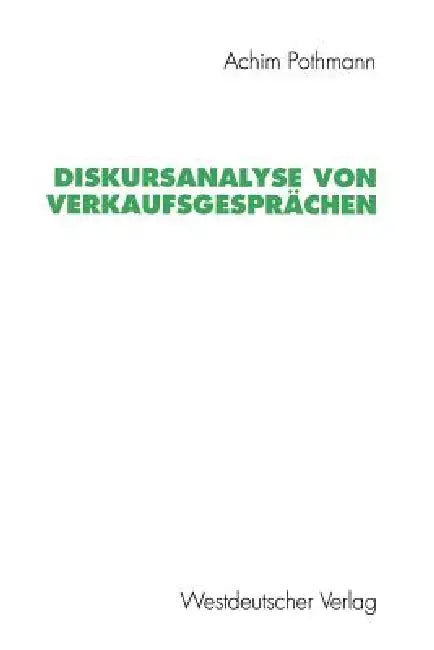 Buy Diskursanalyse Von Verkaufsgesprächen (English, Achim Pothmann) — BookShops.in