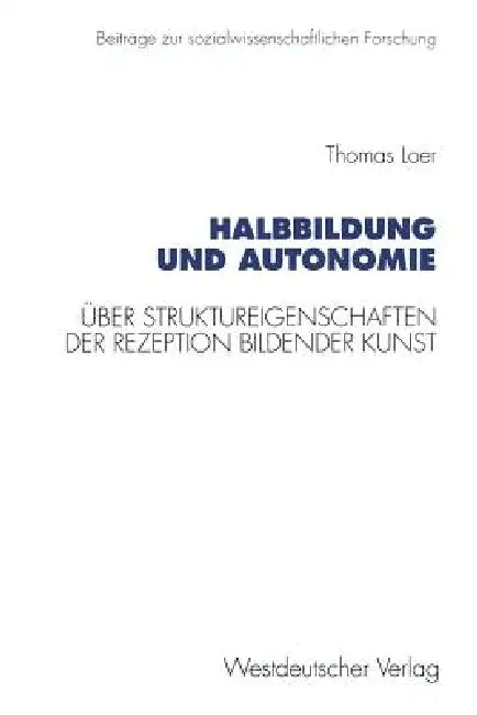 Buy Halbbildung Und Autonomie (English, Thomas Loer) — BookShops.in