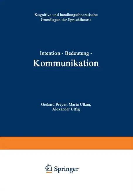 Buy Intention -- Bedeutung -- Kommunikation (English, Gerhard Preyer | Maria Ulkan | Alexander Ulfig) — BookShops.in