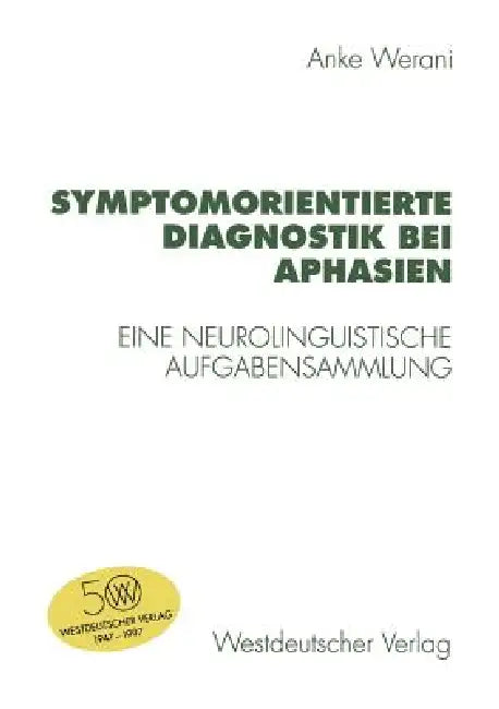 Buy Symptomorientierte Diagnostik Bei Aphasien (English, Anke Werani) — BookShops.in