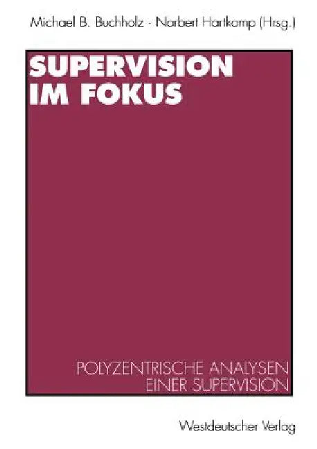 Buy Supervision Im Fokus (English, Michael B. Buchholz | Norbert Hartkamp) — BookShops.in
