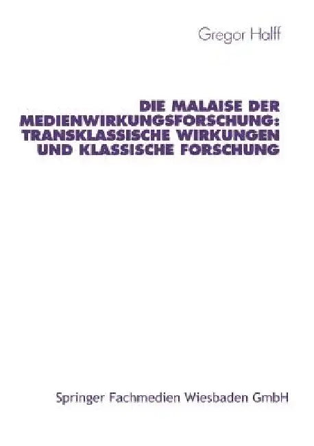 Buy Die Malaise Der Medienwirkungsforschung (English, Gregor Halff) — BookShops.in