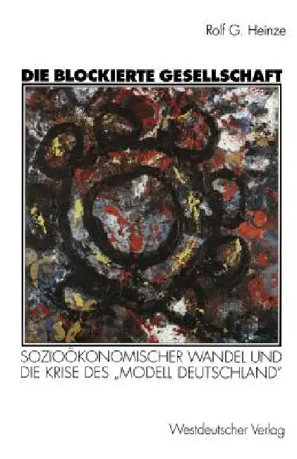 Die Blockierte Gesellschaft (English, Rolf G. Heinze)