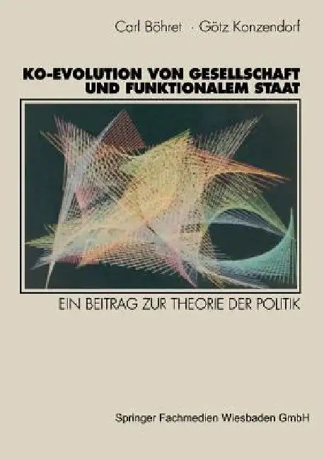 Buy Ko-Evolution Von Gesellschaft Und Funktionalem Staat (English, Carl Böhret | Gottfried Konzendorf) — BookShops.in