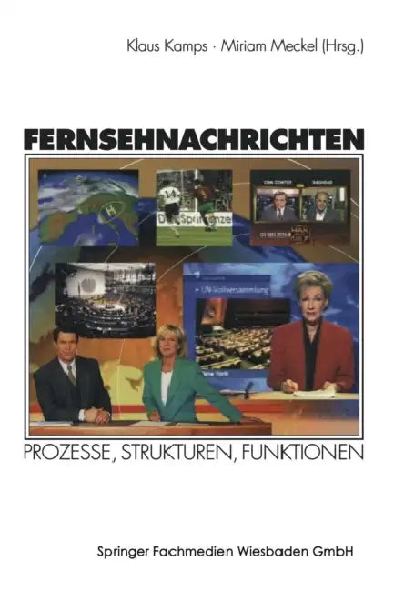 Fernsehnachrichten (English, Klaus Kamps | Miriam Meckel)