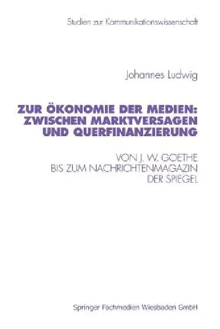 Buy Zur Ökonomie Der Medien (English, Johannes Ludwig) — BookShops.in