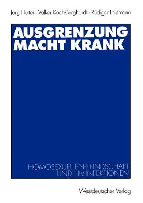 Buy Ausgrenzung Macht Krank (English, Jörg Hutter | Volker Koch-Burghardt | Rüdiger Lautmann) — BookShops.in