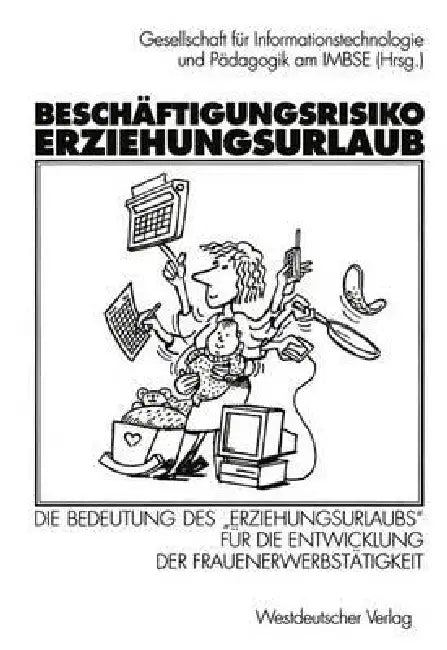 Buy Beschäftigungsrisiko Erziehungsurlaub (English, Gesellschaft Für Informationstechnologie) — BookShops.in