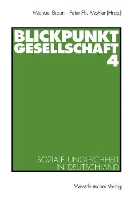 Buy Blickpunkt Gesellschaft 4 (English, Michael Braun | Peter Ph. Mohler) — BookShops.in