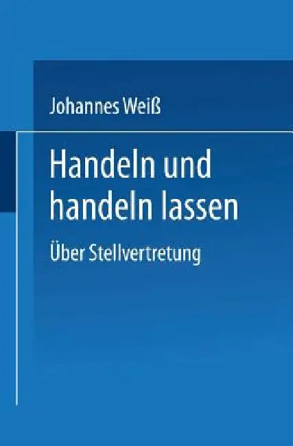 Buy Handeln Und Handeln Lassen (English, Johannes Weiß) — BookShops.in