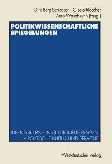 Buy Politikwissenschaftliche Spiegelungen (English, Dirk Berg-Schlosser | Gisela Riescher | Arno Waschkuhn) — BookShops.in