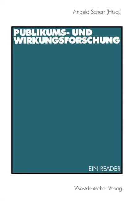 Publikums- Und Wirkungsforschung (English, Angela Schorr)