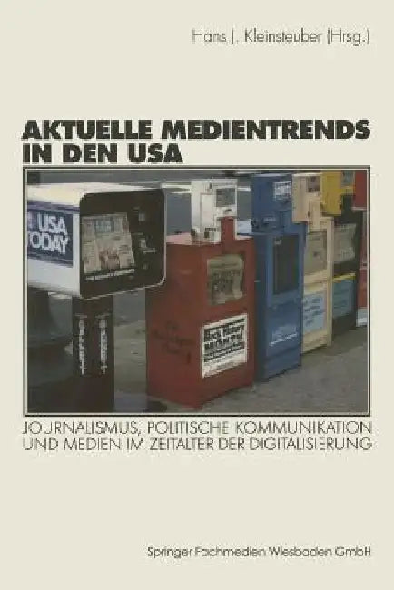 Aktuelle Medientrends in Den USA (English, Hans J. Kleinsteuber)