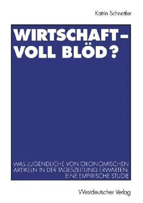 Buy Wirtschaft -- Voll Blöd? (English, Katrin Schnettler) — BookShops.in