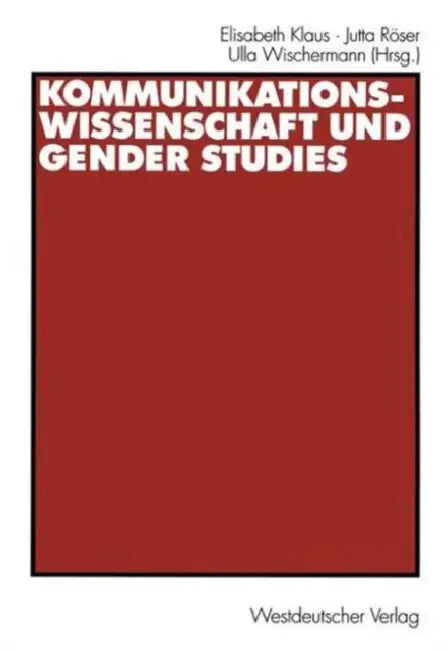 Buy Kommunikationswissenschaft Und Gender Studies (English, Elisabeth Klaus | Jutta Röser | Ulla Wischermann) — BookShops.in