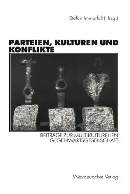 Parteien, Kulturen Und Konflikte (English, Stefan Immerfall)