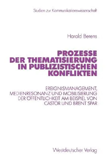 Buy Prozesse Der Thematisierung in Publizistischen Konflikten (English, Harald Berens) — BookShops.in
