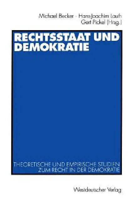 Rechtsstaat Und Demokratie (English, Michael Becker | Hans-Joachim Lauth | Gert Pickel)