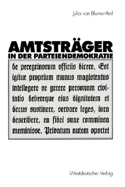 Buy Amtsträger in Der Parteiendemokratie (English, Julia Blumenthal) — BookShops.in
