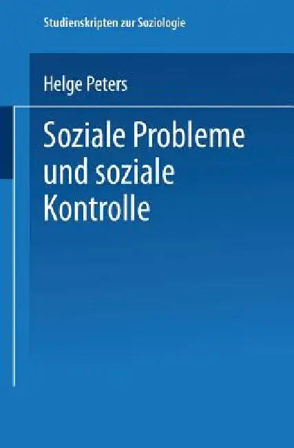 Buy Soziale Probleme Und Soziale Kontrolle (English, Helge Peters) — BookShops.in