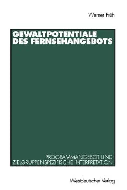 Buy Gewaltpotentiale Des Fernsehangebots (English, Werner Früh) — BookShops.in