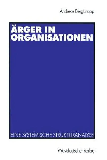Buy Ärger in Organisationen (English, Andreas Bergknapp) — BookShops.in